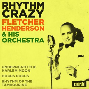 Fletcher Henderson & His Orchestra Rhythm Crazy Now