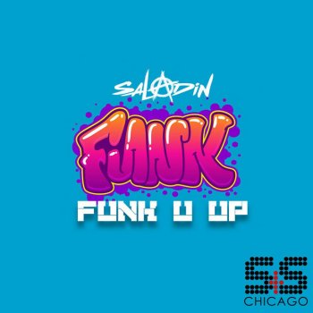 SALADIN feat. Zonum & Xavi V Funk U Up - Zonum,Xavi V Remix