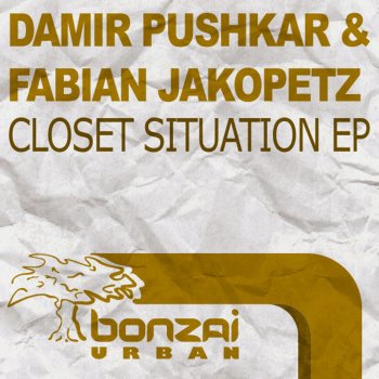 Damir Pushkar & Fabian Jakopetz Closet Situation (B Mix)
