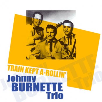 Johnny Burnette & The Rock 'N' Roll Trio Rockabilly Boogie