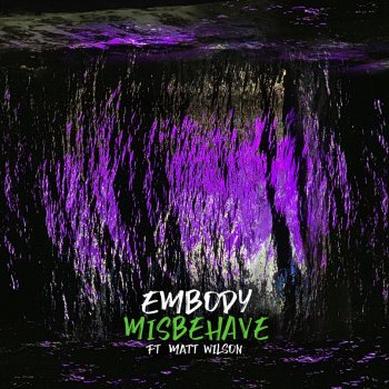 Embody feat. Matt Wilson Misbehave