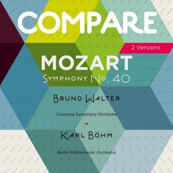 Wolfgang Amadeus Mozart; Columbia Symphony Orchestra, Bruno Walter Symphony No. 40 in G Minor, K. 550: III. Menuetto