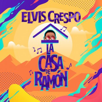 Elvis Crespo La Casa de Ramon