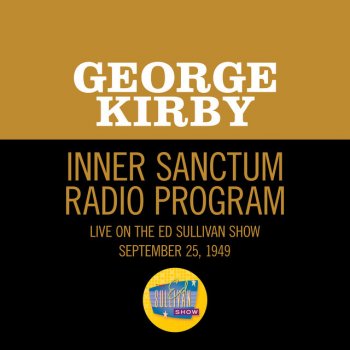 George Kirby Inner Sanctum Radio Program (Live On The Ed Sullivan Show, September 25, 1949)