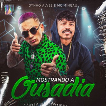Dynho Alves Mostrando a Ousadia (feat. MC Mingau)
