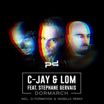C-Jay feat. LOM (AR) & Stephane Gervais Dormarch