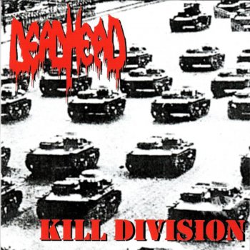 Dead Head Kill Division (Bonus Track)