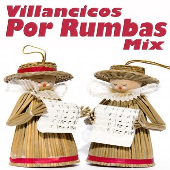 Los Rumberos Tarantan / Campana Sobre Campana / Caminan los Pastores / Ya Es Navidad / Ande la Marimorena / Canta Rie Bebe