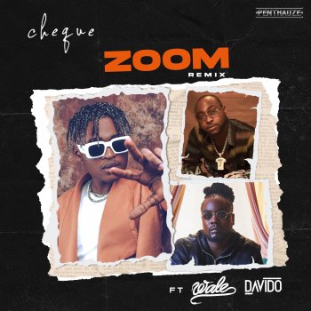 Cheque ZOOM (feat. Wale & Davido) - Remix