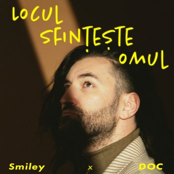 Smiley feat. DOC Locul sfinteste omul