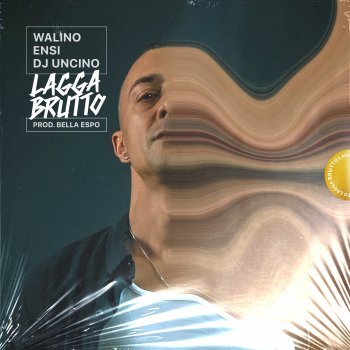 Walino feat. Ensi, Dj Uncino & Bella Espo Lagga Brutto (feat. Bella Espo, Dj Uncino & Ensi)