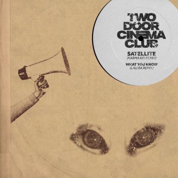 Two Door Cinema Club Satellite (Karma Kid Remix)