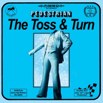 Pedestrian The Toss & Turn