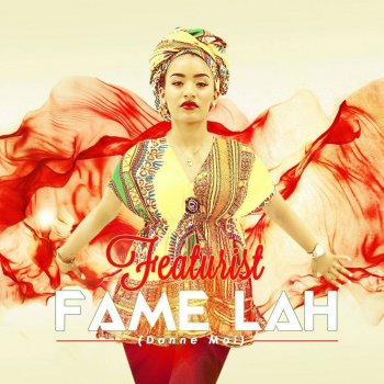 Featurist Fame Lah (Donne moi)