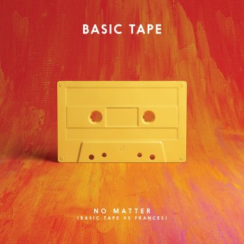 Basic Tape No Matter (Basic Tape vs. Frances)