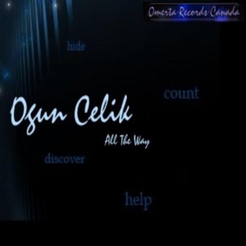 Ogun Celik All the Way (Original Mix)