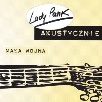 Lady Pank Wciąż bardziej obcy - Live