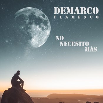 Demarco Flamenco No Necesito Más
