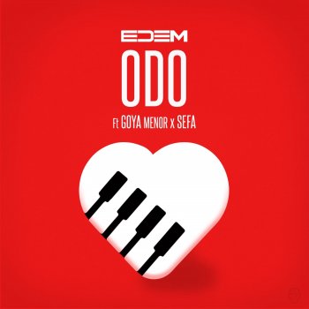 Edem Odo (feat. Goya Menor & Sefa)