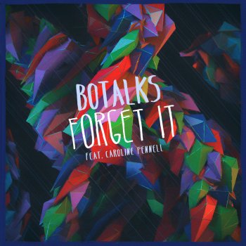BoTalks feat. Caroline Pennell Forget It