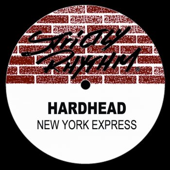 HardHead New York Express (Only The Strong Survive)