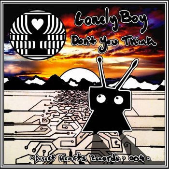 Lonely Boy Don't You Think - Original Mix