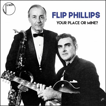 Flip Phillips Jazz Me Blues