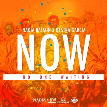 Nadia Batson feat. Destra Garcia N.O.W. (No One Waiting)