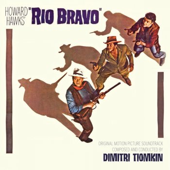 Dimitri Tiomkin Rio Bravo [Wild Victory Whistles No. 2]