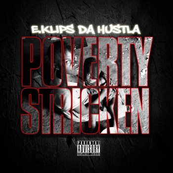 E.Klips Da Hustla feat. E-Moe Poverty Nigga Problems (feat. E-Moe)