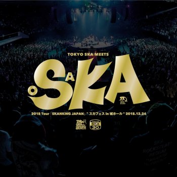 Tokyo Ska Paradise Orchestra feat. TOSHI-LOW (BRAHMAN / OAU)(2018 Tour「SKANKING JAPAN」"スカフェス in 城ホール" 2018.12.24) 野望なき野郎どもへ
