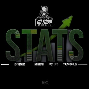 Dj Tripp Da Hit Major Stats (feat. Young Cooley, Fa$t Life, Monseani & Kickstand)