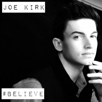 Joe Kirk Believe