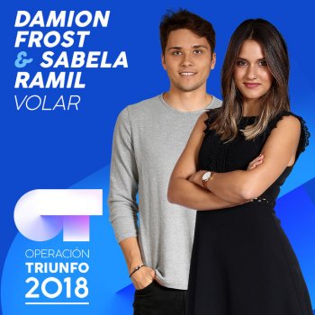Damion Frost feat. Sabela Ramil Volar - Operación Triunfo 2018