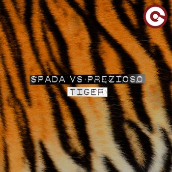 Spada feat. Prezioso Tiger