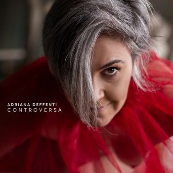Adriana Deffenti feat. Valéria Barcellos Controversa