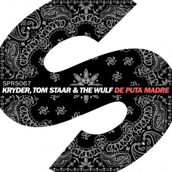 Kryder feat. The Wulf & Tom Staar De Puta Madre