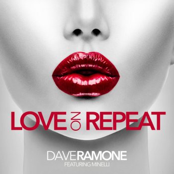 Dave Ramone feat. Minelli Love on Repeat (Filatov & Karas Radio Edit)