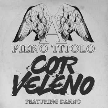 Cor Veleno feat. Danno A pieno titolo