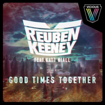 Reuben Keeney feat. Katt Niall Good Times Together - Original Mix