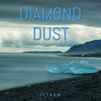 Jetsam Diamond Dust
