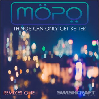 MOPO feat. Nick Jay Things Can Only Get Better - Nick Jay Club Mix