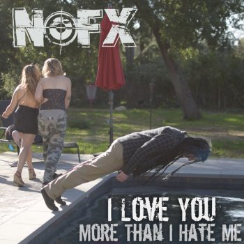 NOFX I Love You More Than I Hate Me