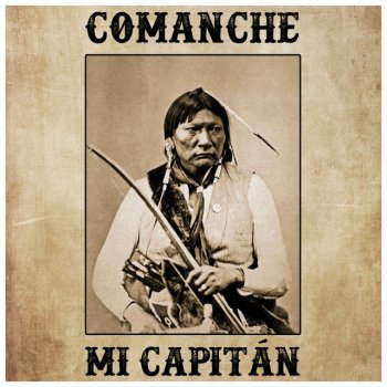 Mi Capitán Comanche