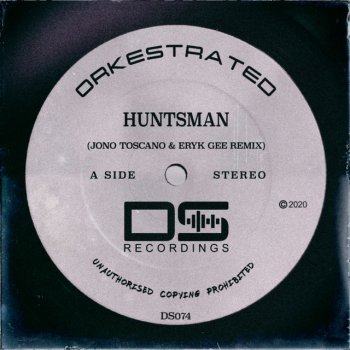 Orkestrated feat. Jono Toscano & Eryk Gee Huntsman - Jono Toscano & Eryk Gee Remix