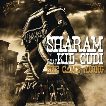 Sharam feat. Kid Cudi She Came Along - Ecstasy Of Radio Mix