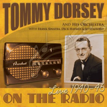 Dick Haymes, Jo Stafford & Tommy Dorsey and His Orchestra It Started All Over Again