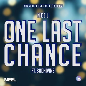 NEEL feat. Sodhivine One Last Chance