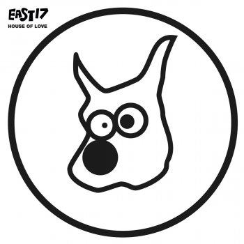 East 17 House Of Love (Wet Nose Dub)