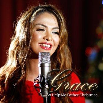 Grace So Help Me Father Christmas